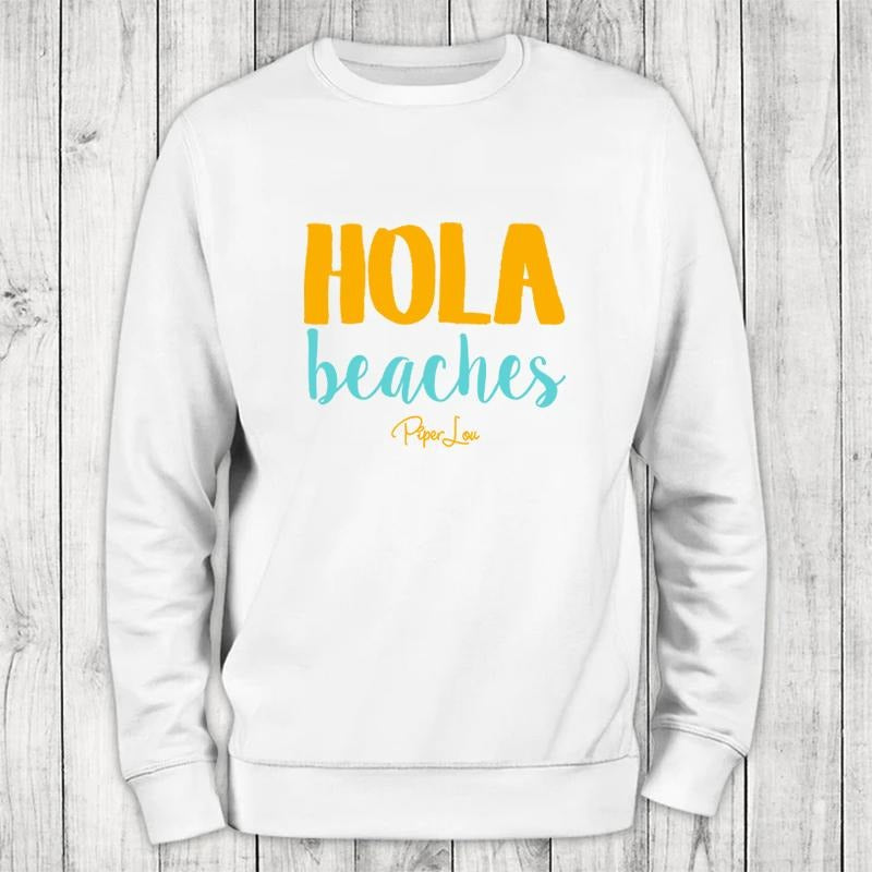 Hola Beaches Color Sweatshirt Shirt Hoodie | PrintMintTees.com
