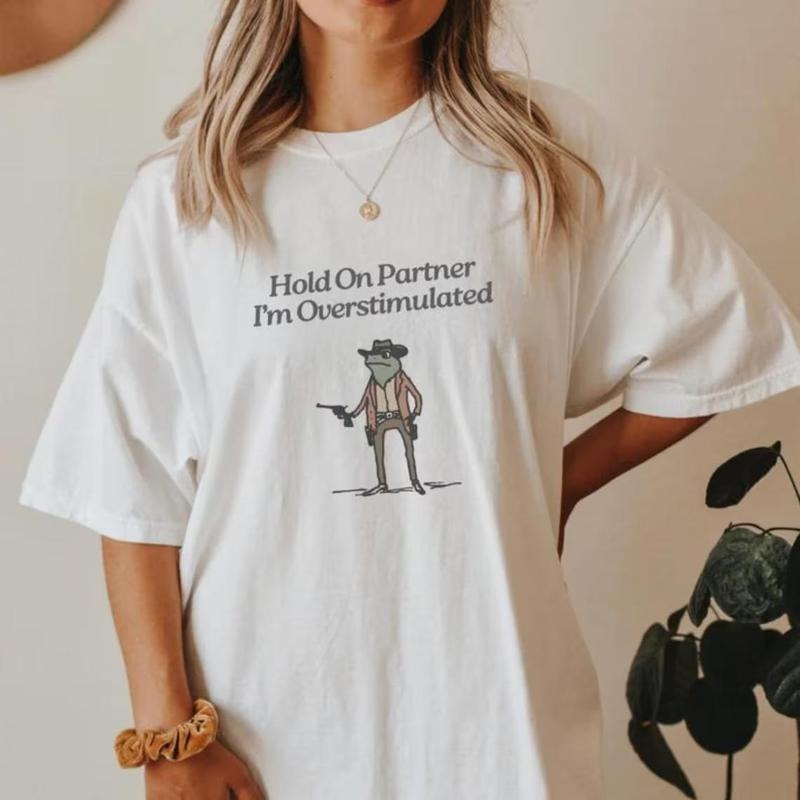 Hold On Im Overstimulated Shirt Cowboy Frog Shirt, Gen Z Shirt Weird Stuff Funny TShirt Unisex Hoodie Sweatshirt
