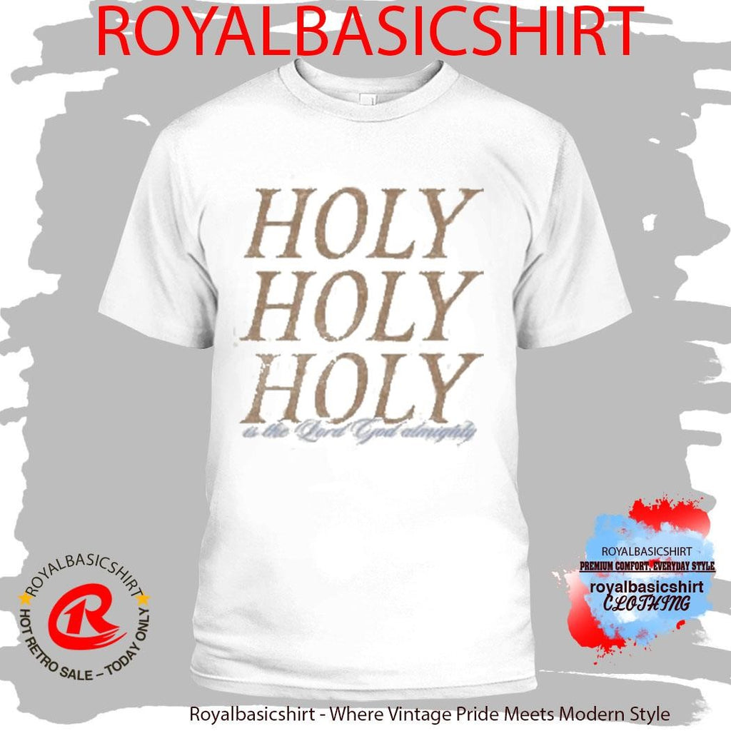 Holy Almighty Garment Dyed Adult Shirt