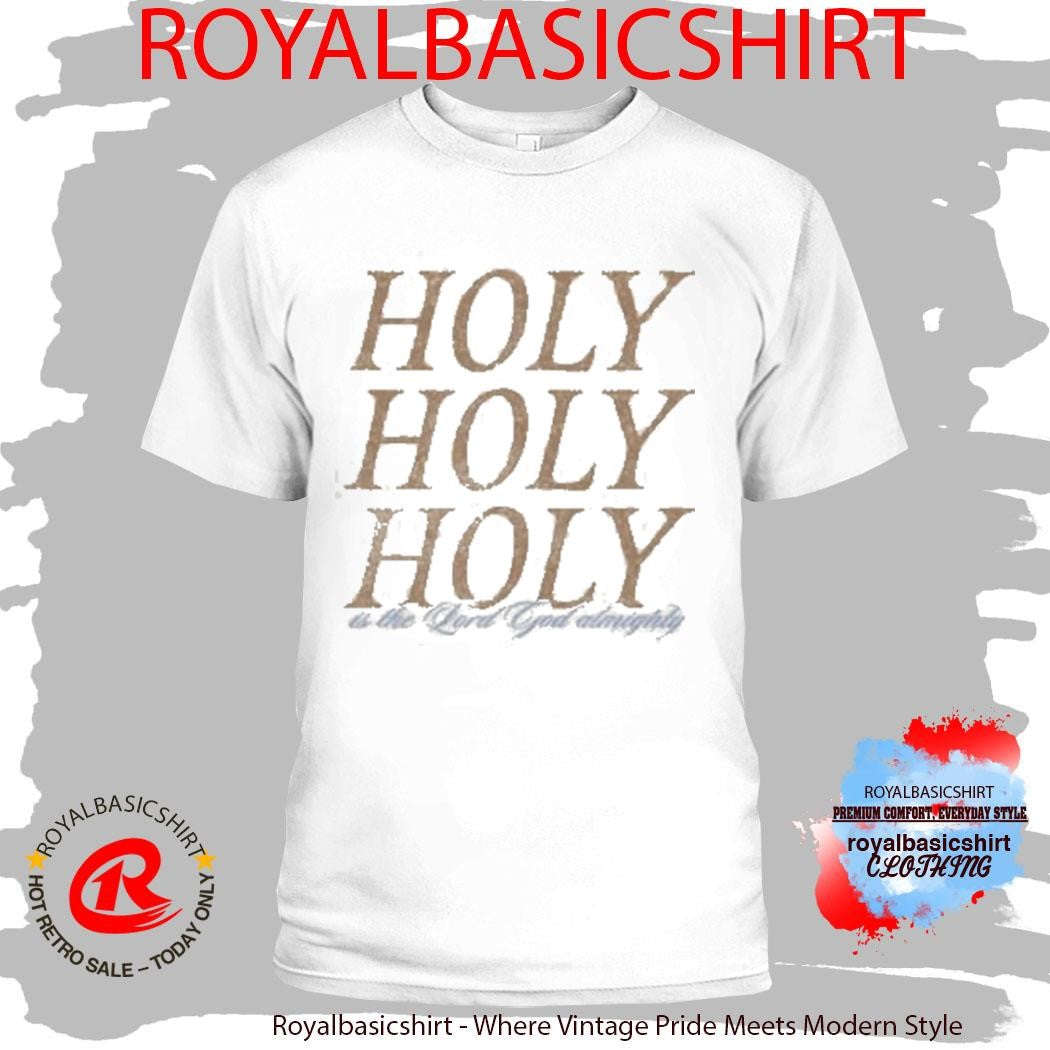 Holy Almighty Garment Dyed Adult Shirt