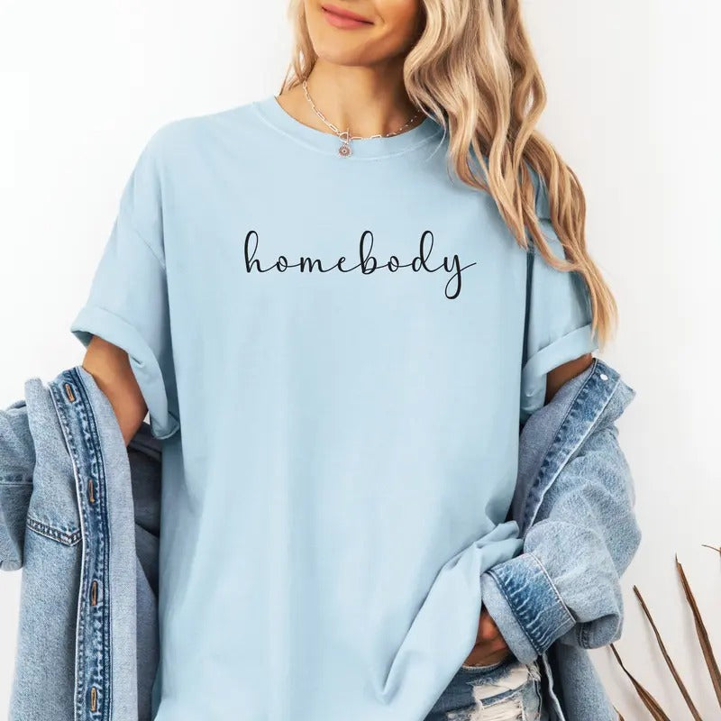 Homebody Print Custom colors tee shirt Casual Hoodie, Sweatshirt | PrintMintTees.com