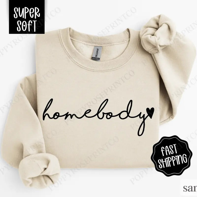 Homebody Sweatshirt, Cute Women's Crewneck, Trendy Women's Sweater Shirt Hoodie | PrintMintTees.com