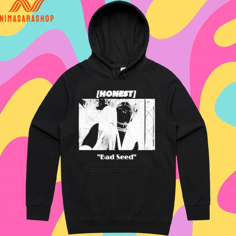 Honest Bad Seed Shirts