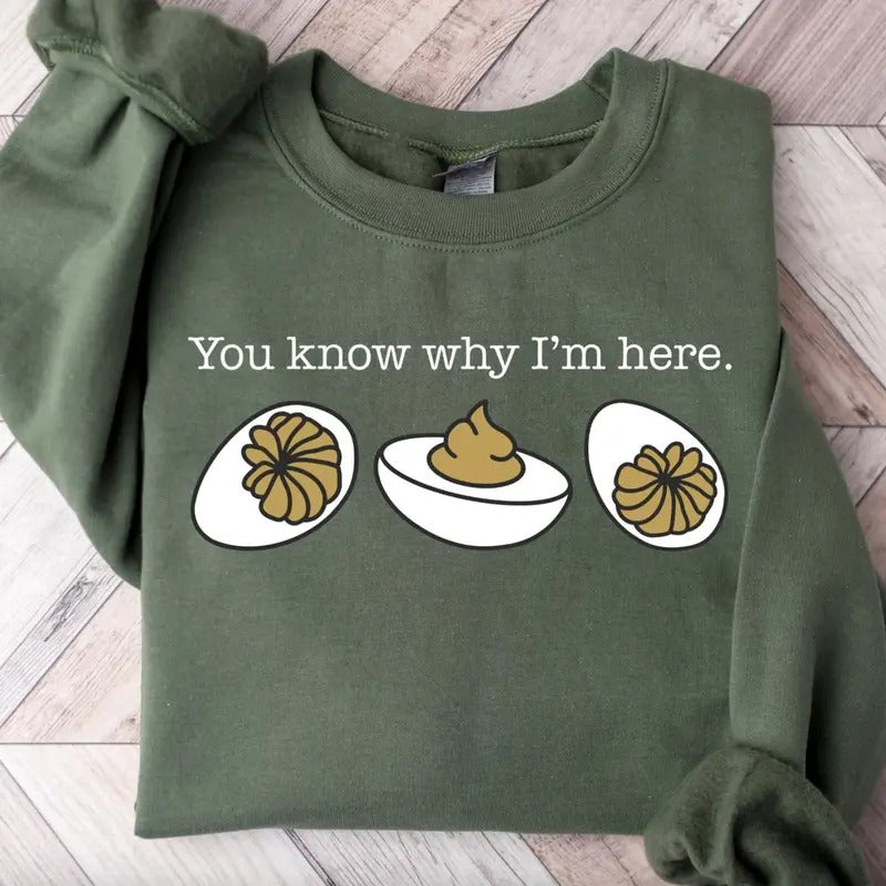 You Know Why I'm Here Shirt/Sweatshirt/Hoodie, Retro Crewneck, Gift For Thanksgiving, Cotton | PrintMintTees.com