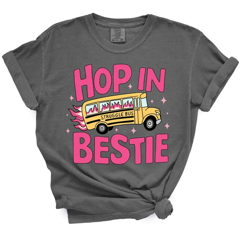Hop In Bestie Struggle Bus TShirt - Casual Summer Top Hoodie Sweatshirt | PrintMintTees.com