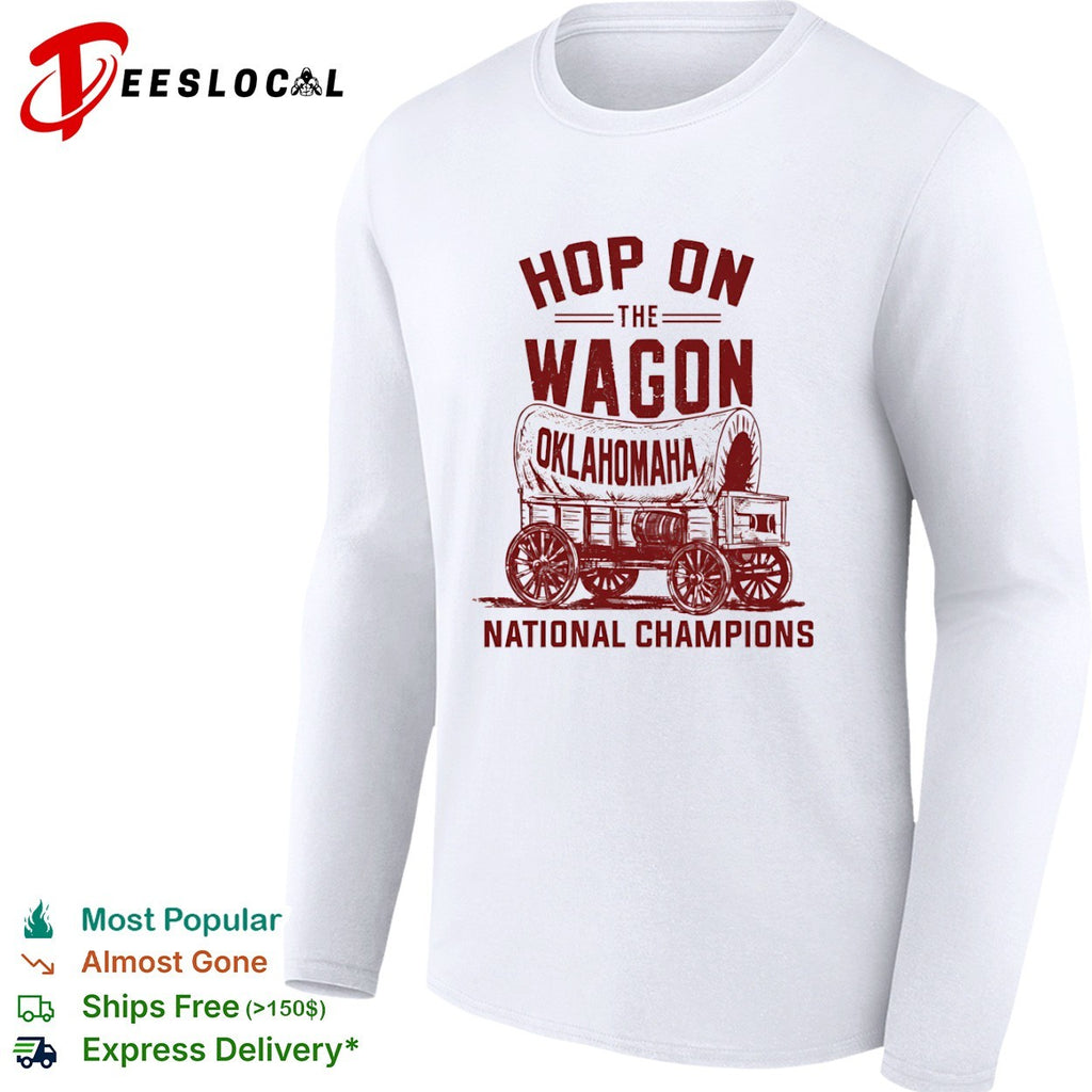 Hop On The Wagon Oklahomaha National Champions baseball shirt