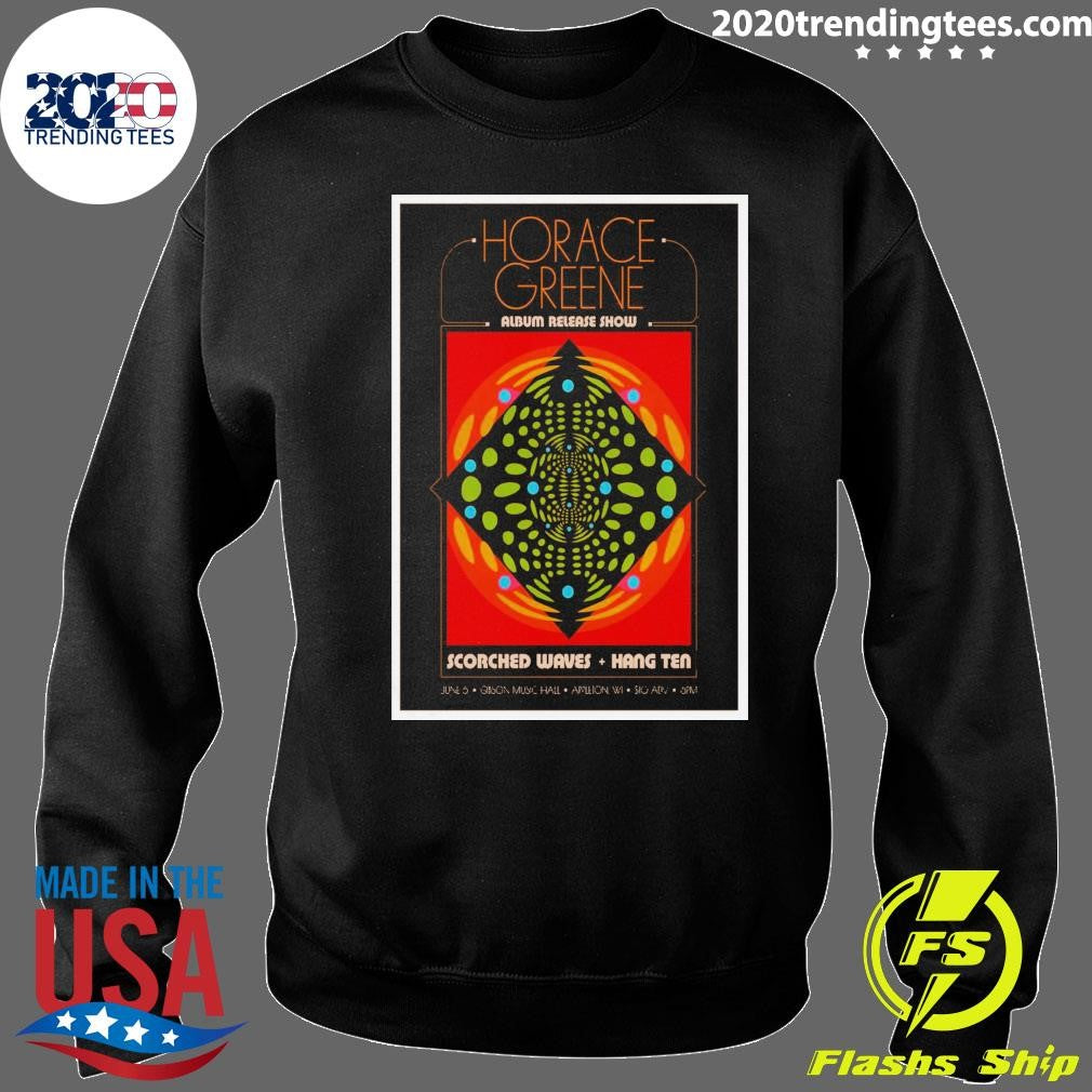Horace Greene Album Release Show Scorched Waves Hang Ten June 6 Gibson Music Hall Appleton, WI Shirt