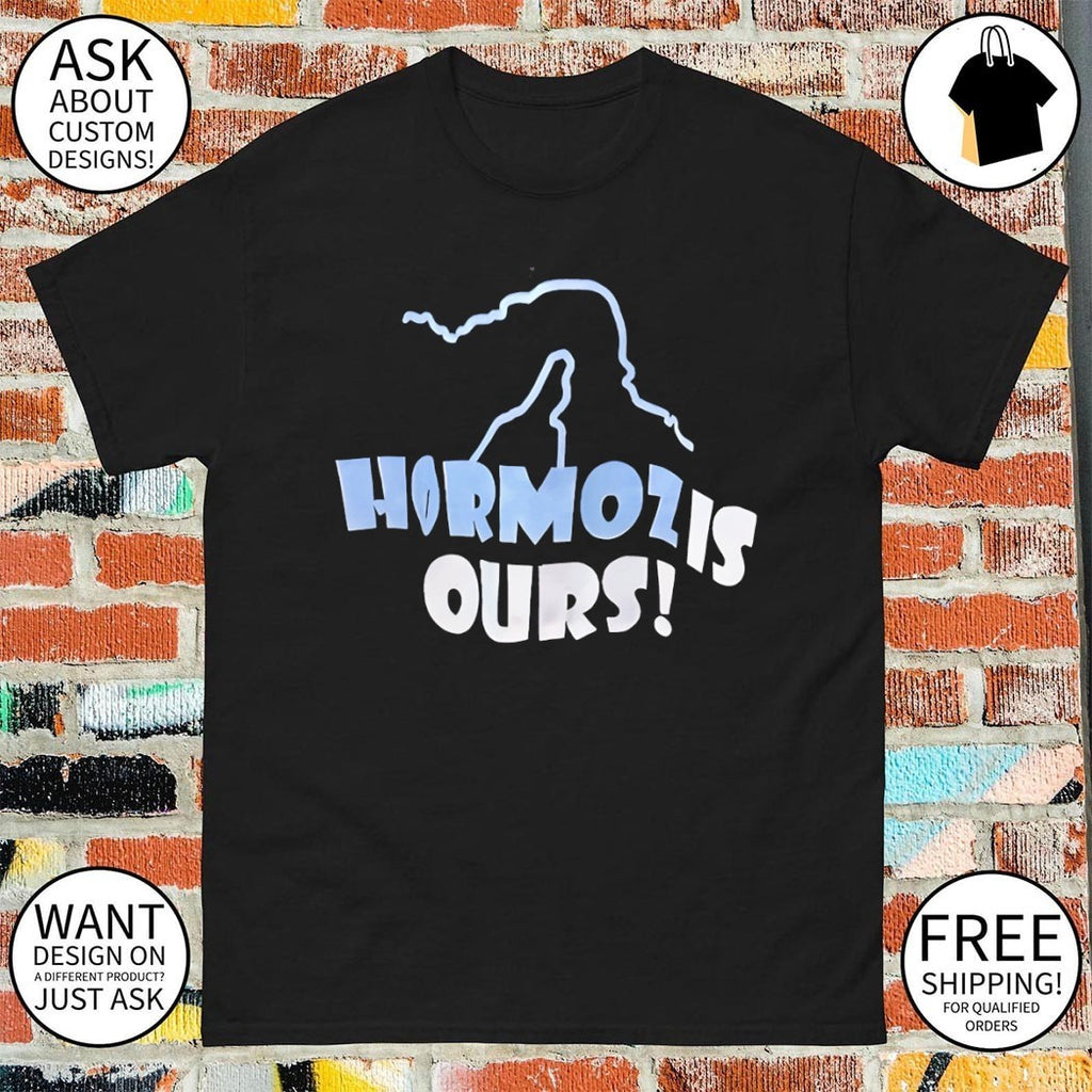 Hormozi Is Ours shirt
