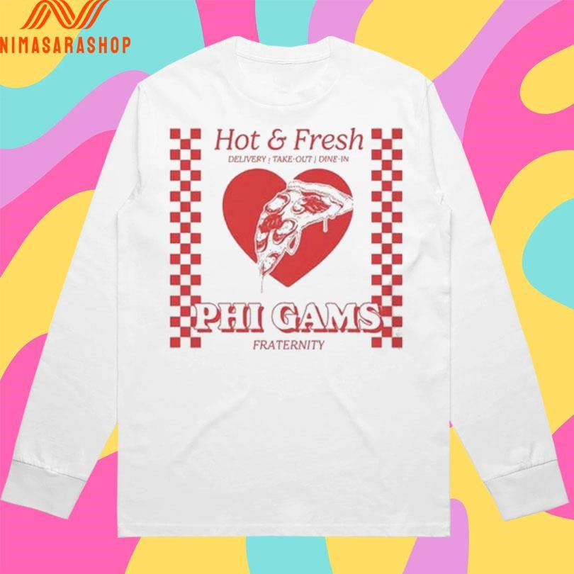 Hot And Fresh Delivery Take Out Dine In Phi Gams Fraternity Shirts