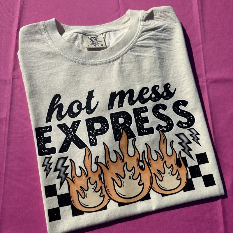Hot Mess Express Comfort Colors Shirt Hoodie Sweatshirt