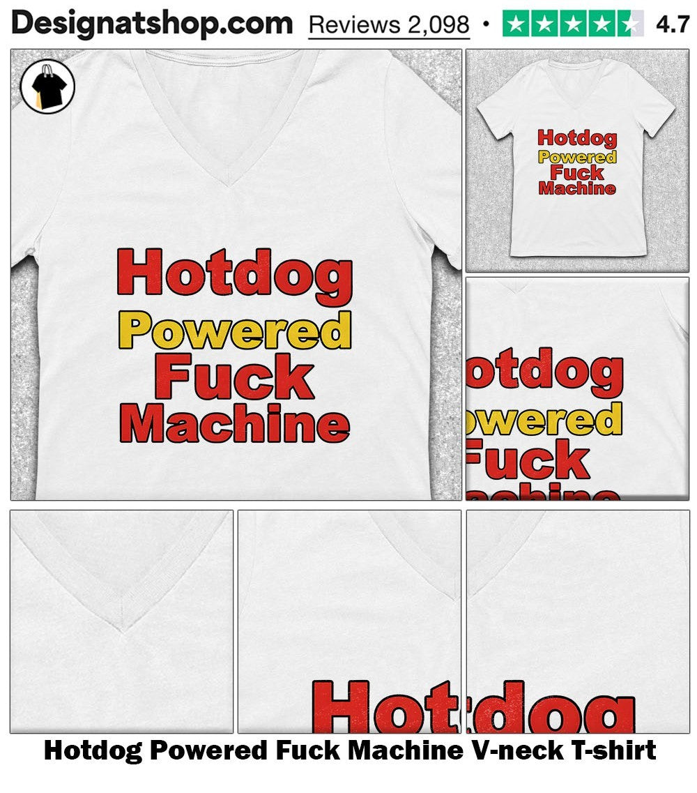 Hotdog Powered Fuck Machine shirt