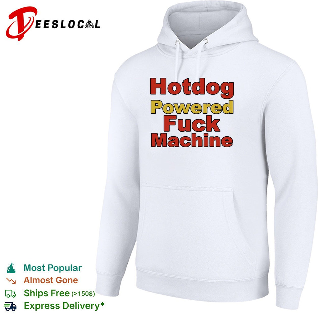 Hotdog powered fuck machine shirt