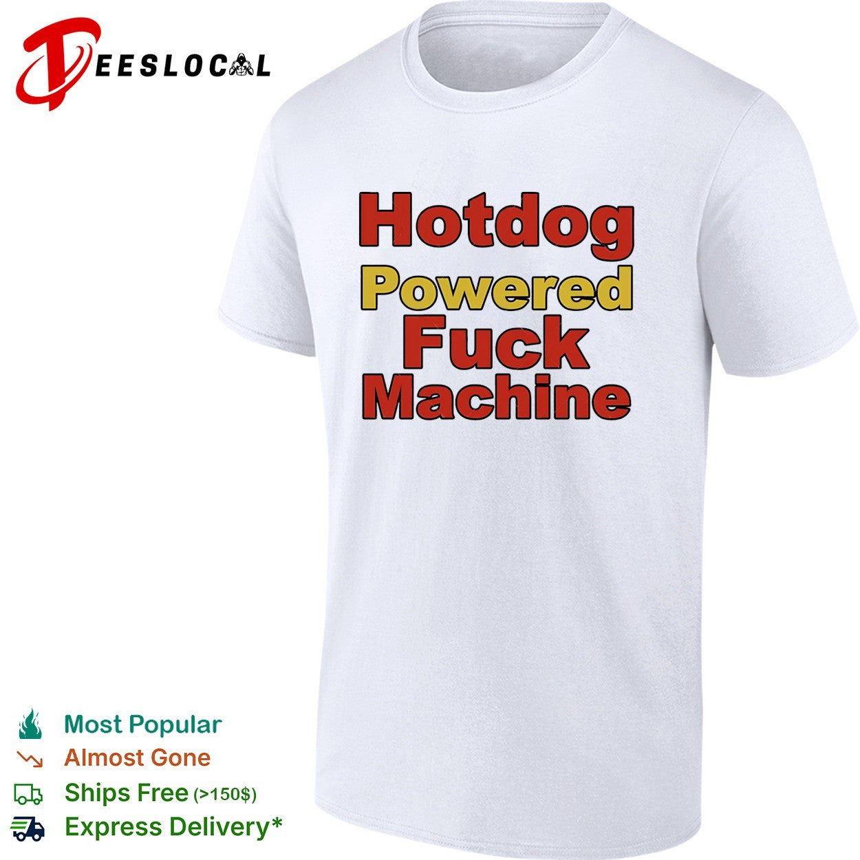 Hotdog powered fuck machine shirt