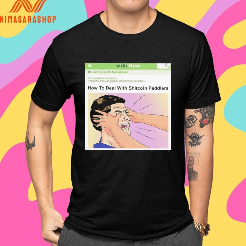 How To Deal With Shitcoin Peddlers Shirts