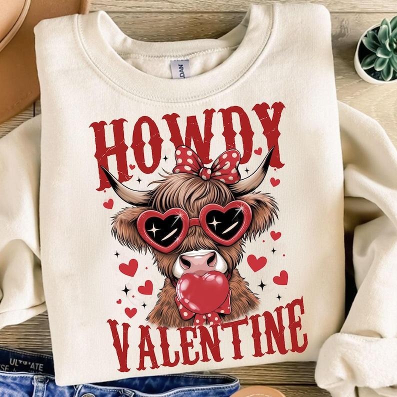Howdy Heifer  Valentine Sweatshirt  , Highland Cow , Trendy Vday , Love , Gift For Valentine,Vday Shirt Hoodie