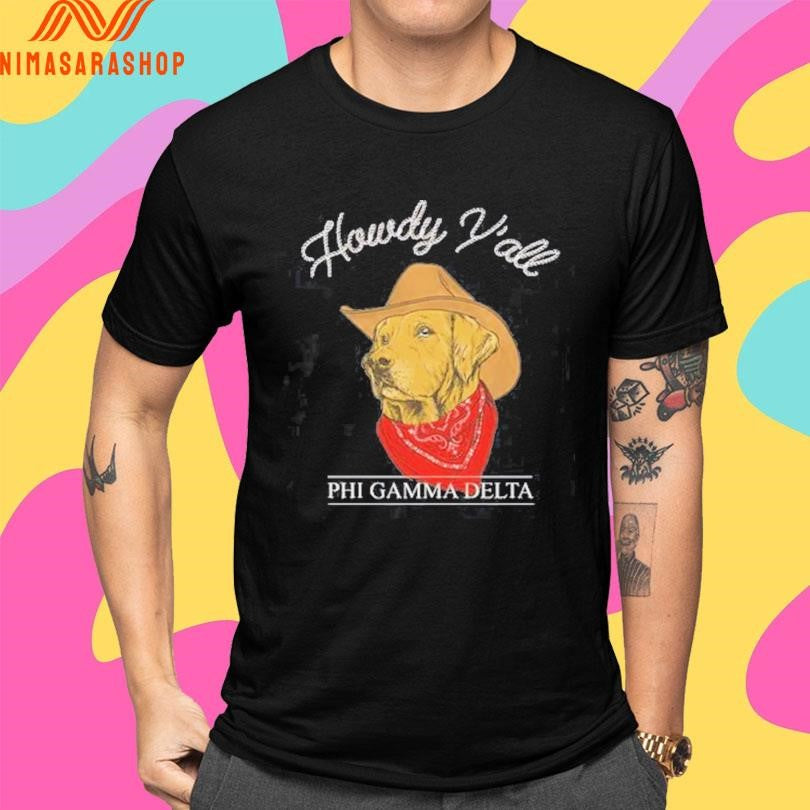 Howdy Y’all Phi Gamma Delta Dog Shirts