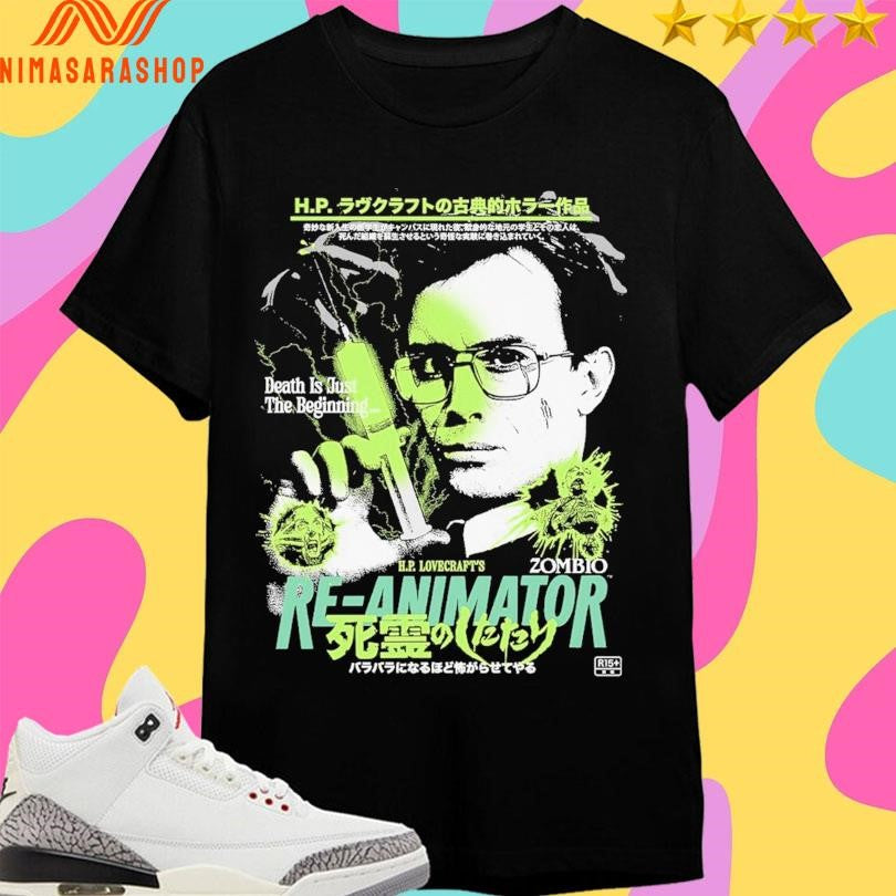 Hp Lovecraft’s Re-Animator Zombio Death Is Just The Beginning Shirts