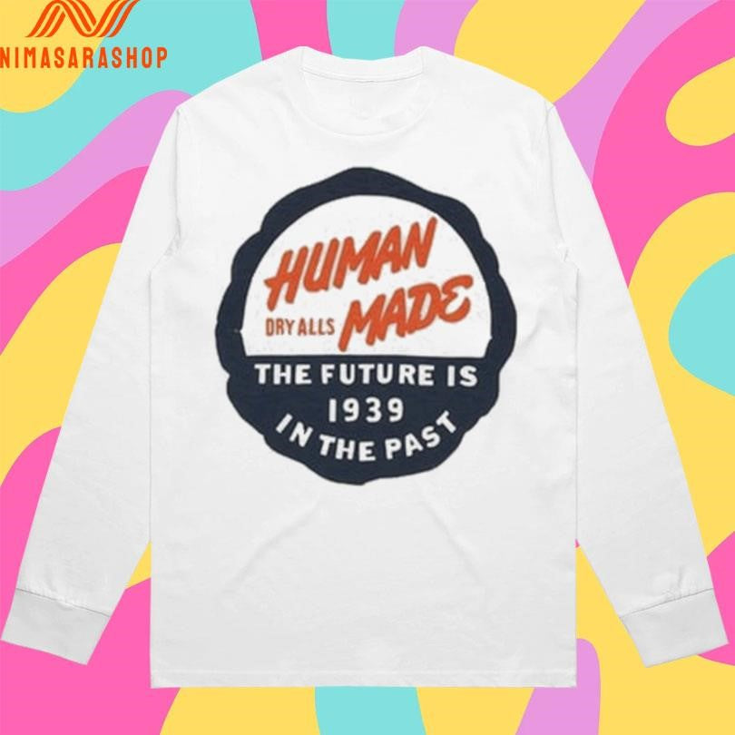 Human Made Dry Alls The Future Is 1939 In The Past Shirts