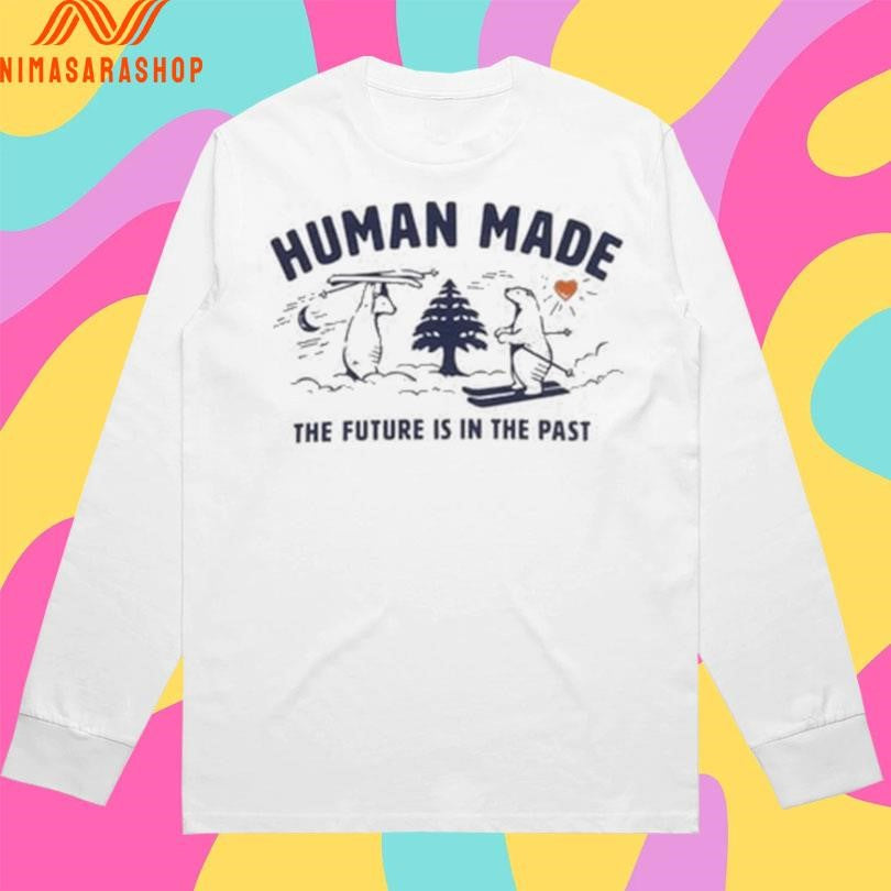 Human Made The Future Is In The Past Shirts