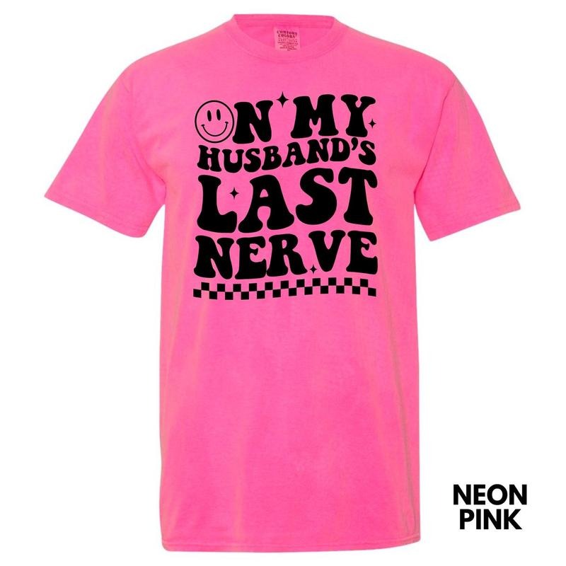 Husband's Last Nerve Comfort Colors T-Shirt 'NLB' Hoodie, Sweatshirt | PrintMintTees.com