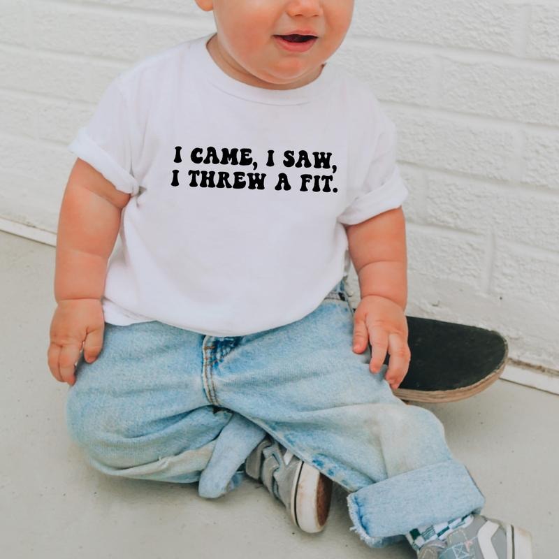 I Came, I Saw, I Threw A Fit, Toddler T-Shirts & Baby Bodysuits, Graphic Infant Clothes, Cute Baby Shower Gift, Trendy...