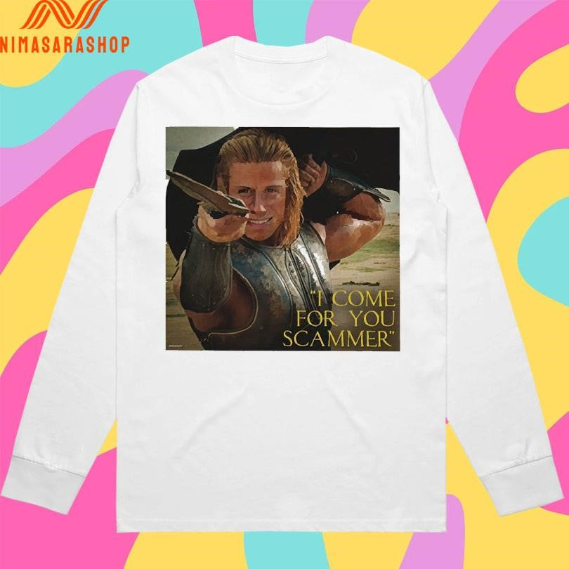 I Come For You Scamme Shirts