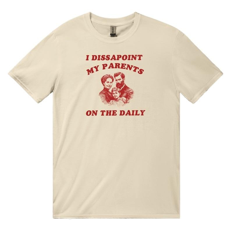 I Disappoint My Parents On The Daily T Shirt, Dumb Y2k Shirt, Stupid Vintage Shirt, Sarcastic Cartoon Tee, Silly Meme....