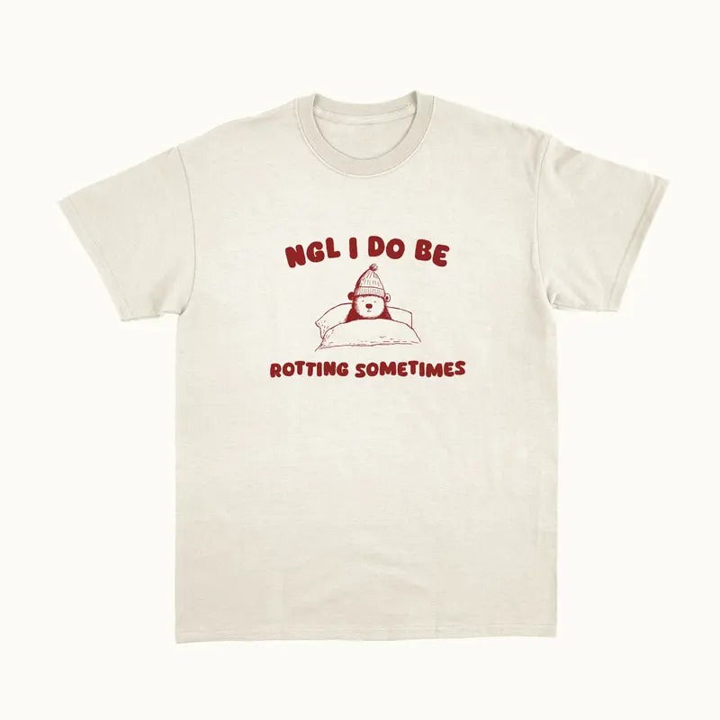 I Do Be Rotting Sometimes Unisex T Shirt, Funny, Meme, Funny Bear Shirt, Meme Funny Shirt, Unisex T-Shirt, Gifts For...