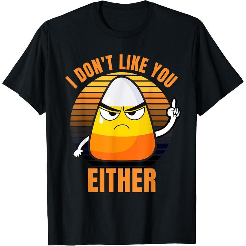 I Don't Like You Either Funny Candy Corn Halloween T-Shirt made in usa Hoodie Sweatshirt | PrintMintTees.com