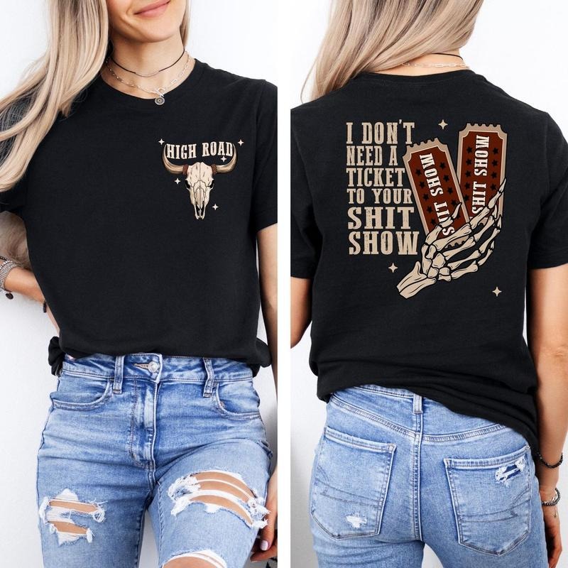 I Don'T Need Ticket Your Shtit Show Shirt High Road Meme Shirt K W Sweat Music Short Sleeve T-Shirts, Hoodie, Sweatshirt