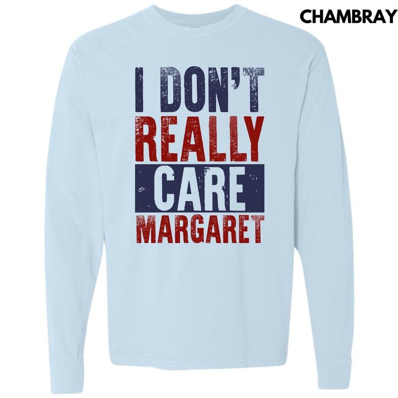 I Don't Really Care Long Sleeve Comfort Colors T-Shirt 'NLB' Hoodie Sweatshirt | PrintMintTees.com