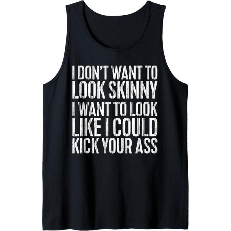 I Don't Want to Look Skinny T-Shirt Funny Workout Shirt Tank Top made in usa Hoodie Sweatshirt | PrintMintTees.com