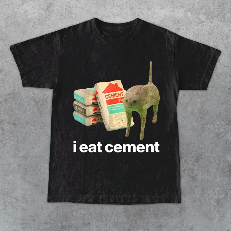 I Eat Cement Sarcastic Cursed Cat Funny Oddly Specific Meme T-Shirt Medium Top Unisex T-Shirt  Tops Underwear Crewneck...