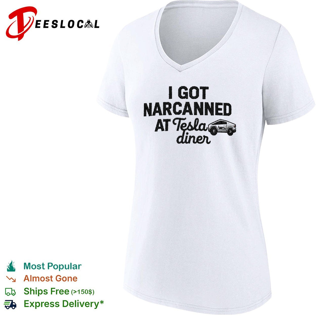 I Got Narcanned at Tesla Diner Cybertruck Shirt
