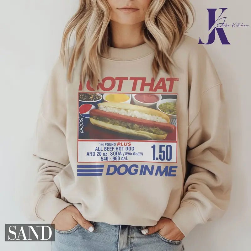 I Got That Hot Dog In Me Vintage T-Shirt, Keep 150 Dank Meme Shirt, Quote Shirt For Men And Women Hoodie Sweatshirt