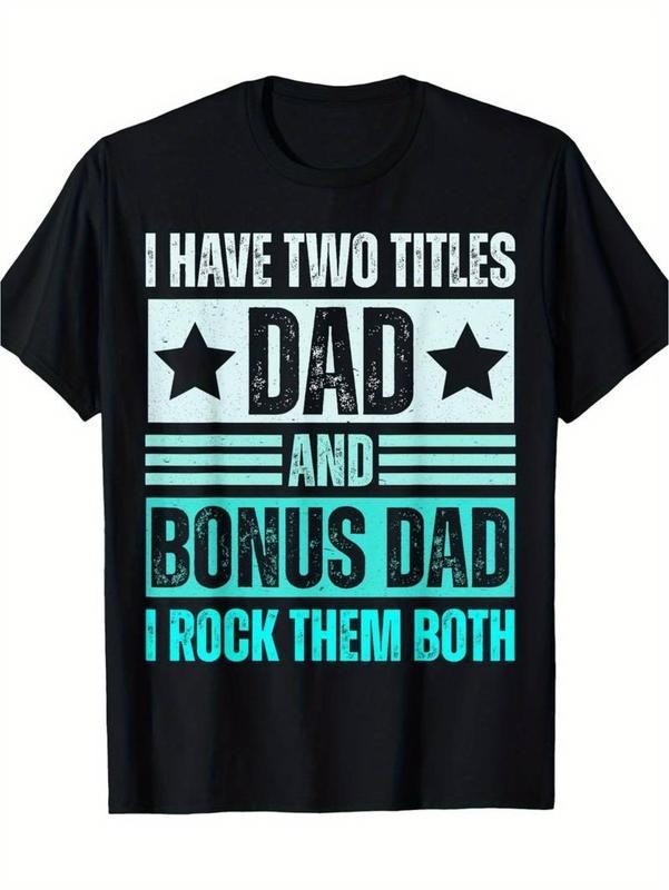 I Have Two Titles Dad Bonus Dad Casual Cotton Dad Funny Shirt Menswear Casual Top T-Shirts, Hoodie, Sweatshirt