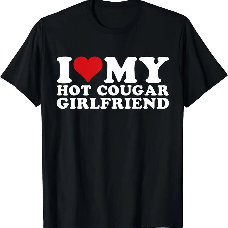 I Heart My Hot Cougar Shirt I Love My Hot Cougar Girlfriend Cotton Size S 5XL T-Shirts, Hoodie, Sweatshirt