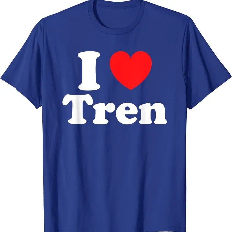 I Heart Tren Shirt, I Love Tren T-Shirt | Unisex Cotton Tee, Size S-5XL Hoodie, Sweatshirt | PrintMintTees.com