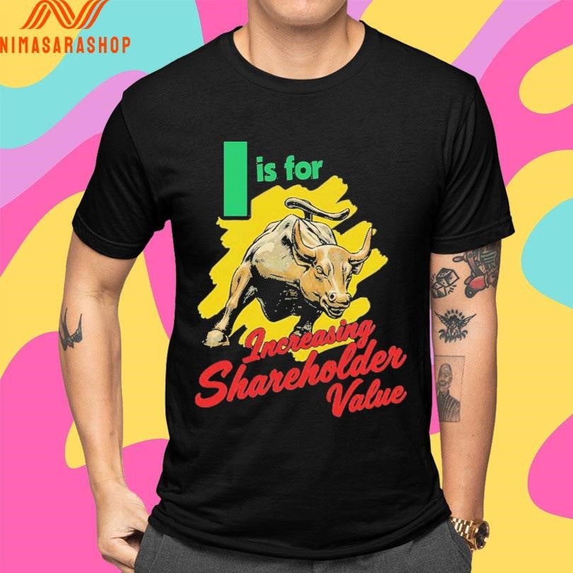 I Is For Increasing Shareholder Value Buffalo Statue Shirts