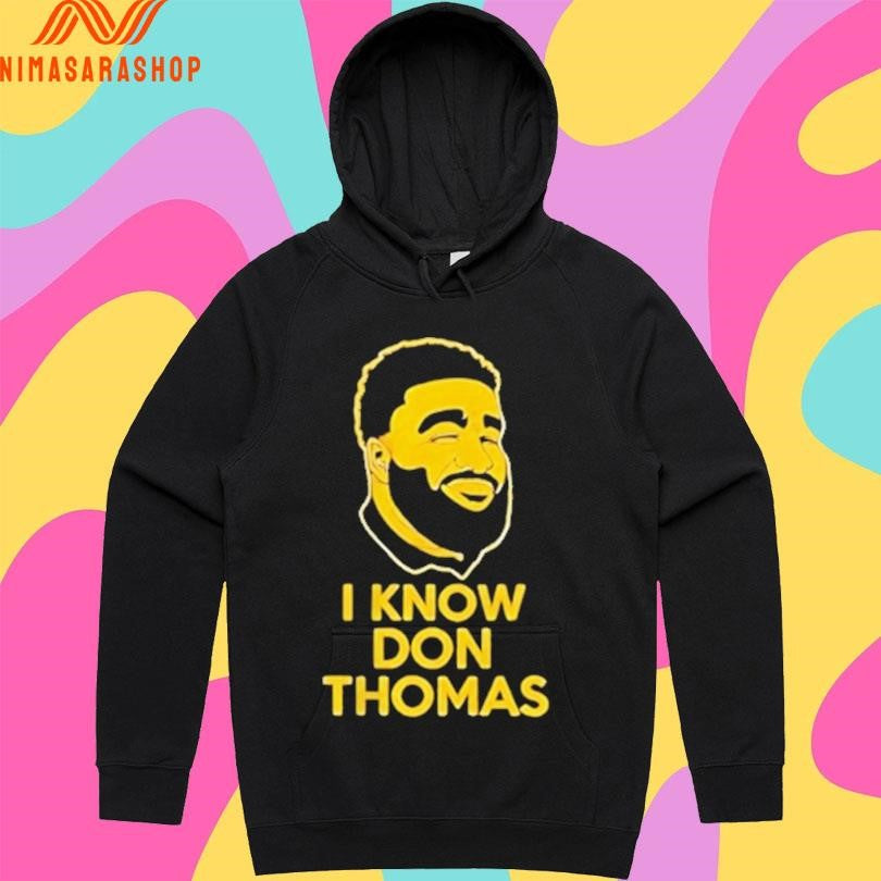 I Know Don Thomas Shirts