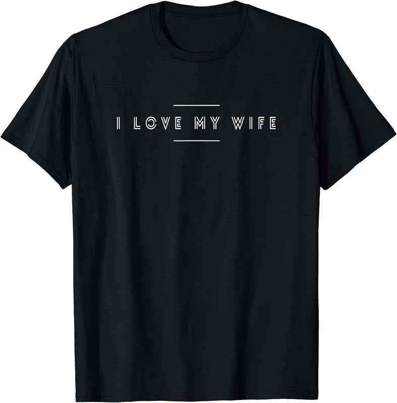 I LOVE MY WIFE Gift T-Shirt | Unisex Cotton Tee, Size S-3XL Hoodie, Sweatshirt | PrintMintTees.com