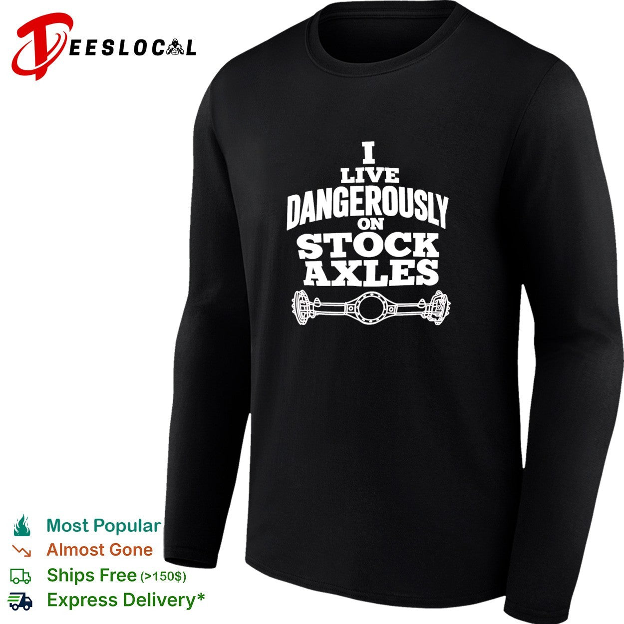 I Live Dangerously on Stock Axles off-road shirt