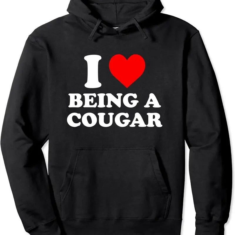 I Love Being A Cougar I Heart Being A Cougar Pullover Hoodie | Unisex Hooded Sweatshirt T-Shirts | PrintMintTees.com