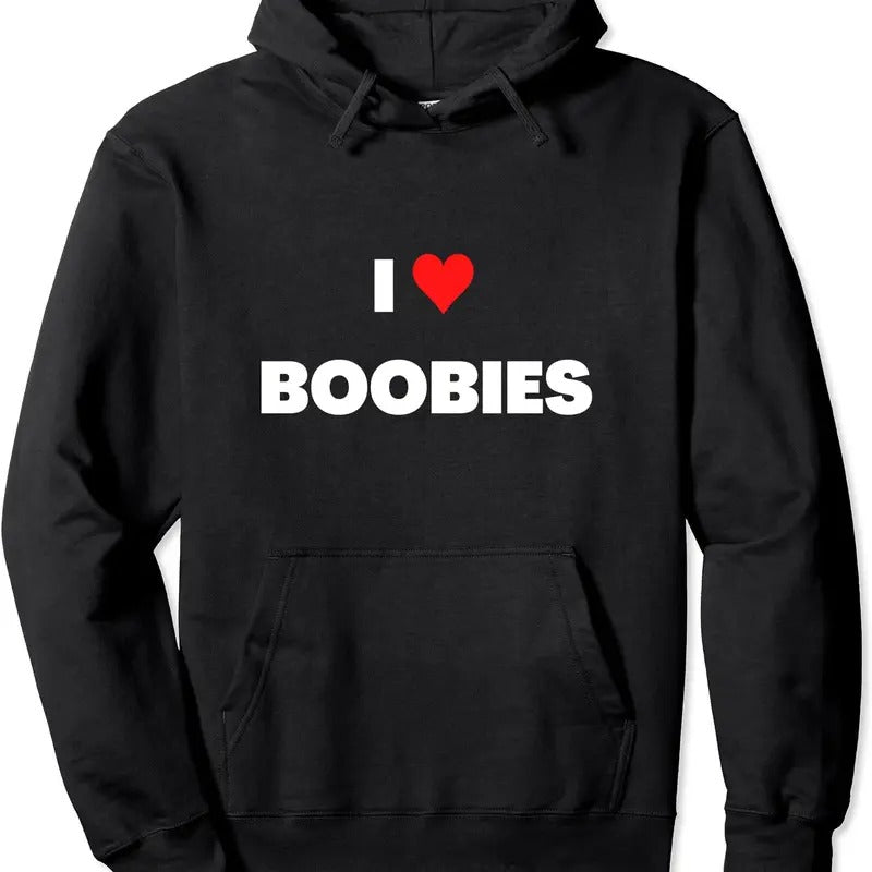 I Love Boobies Hoodie | Unisex Hooded Sweatshirt T-Shirts | PrintMintTees.com