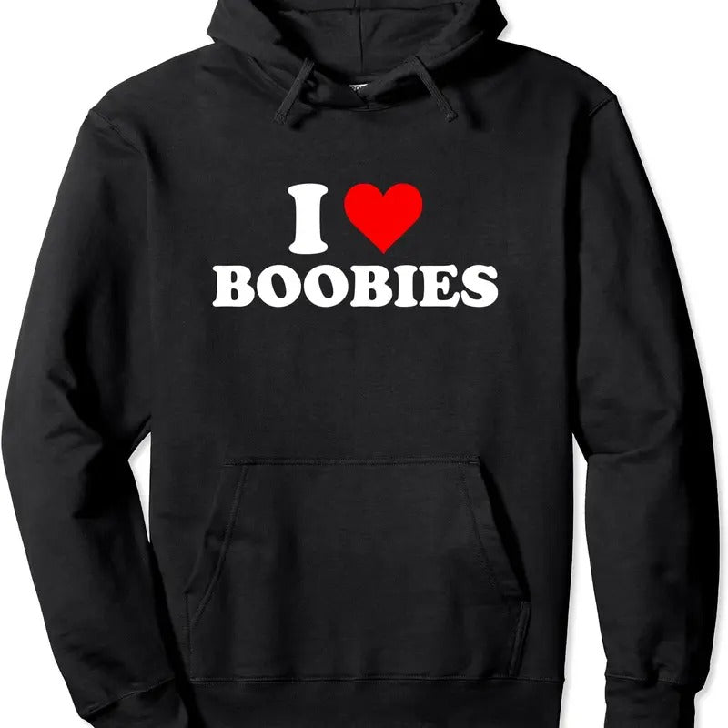 I Love Boobies Love Hoodie | Unisex Hooded Sweatshirt T-Shirts | PrintMintTees.com