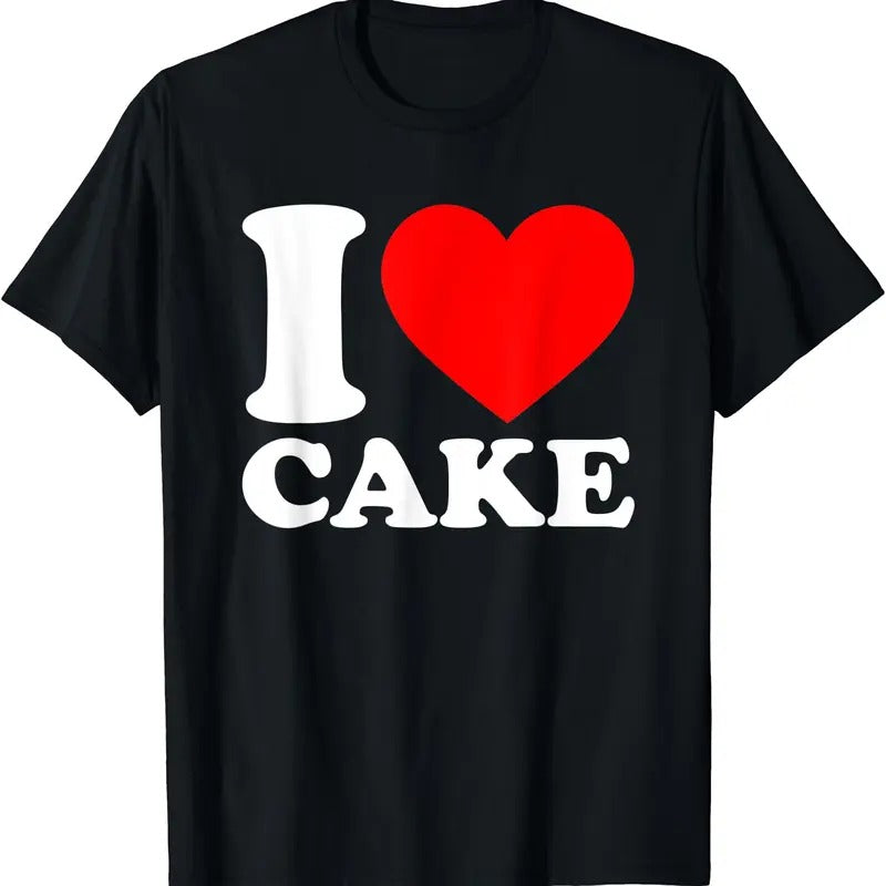 I Love Cake Shirt I Heart Cake Food Lover I Love Cake Cotton Size S 5XL T-Shirts, Hoodie, Sweatshirt