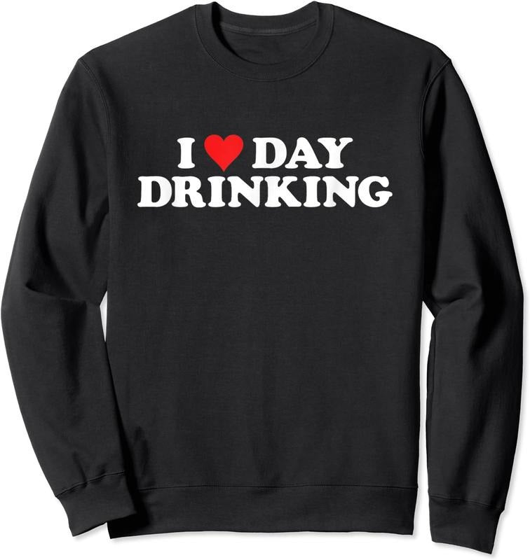 I Love Day Drinking Unisex Crewneck Sweatshirt T-Shirts, Hoodie | PrintMintTees.com