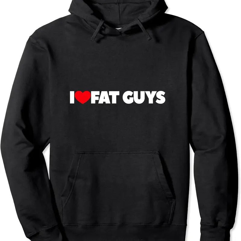 I Love Fat Guys Pullover Hoodie | Unisex Hooded Sweatshirt Shirt | PrintMintTees.com