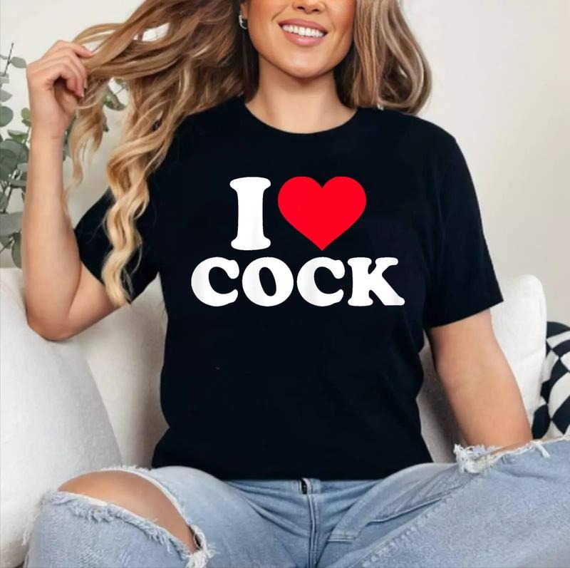 I Love Heart Cock Funny Cotton 100% Short Sleeve Top Womenswear Shirt Hoodie Sweatshirt