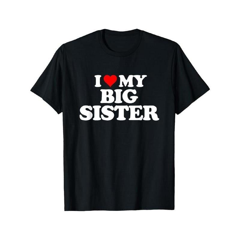 I Love Heart My Big Sister T-Shirt Hoodie Sweatshirt | PrintMintTees.com